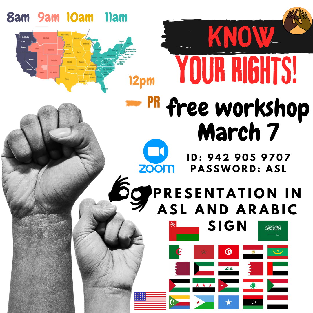 Know Your Rights workshop in ASL and Arabic Sign